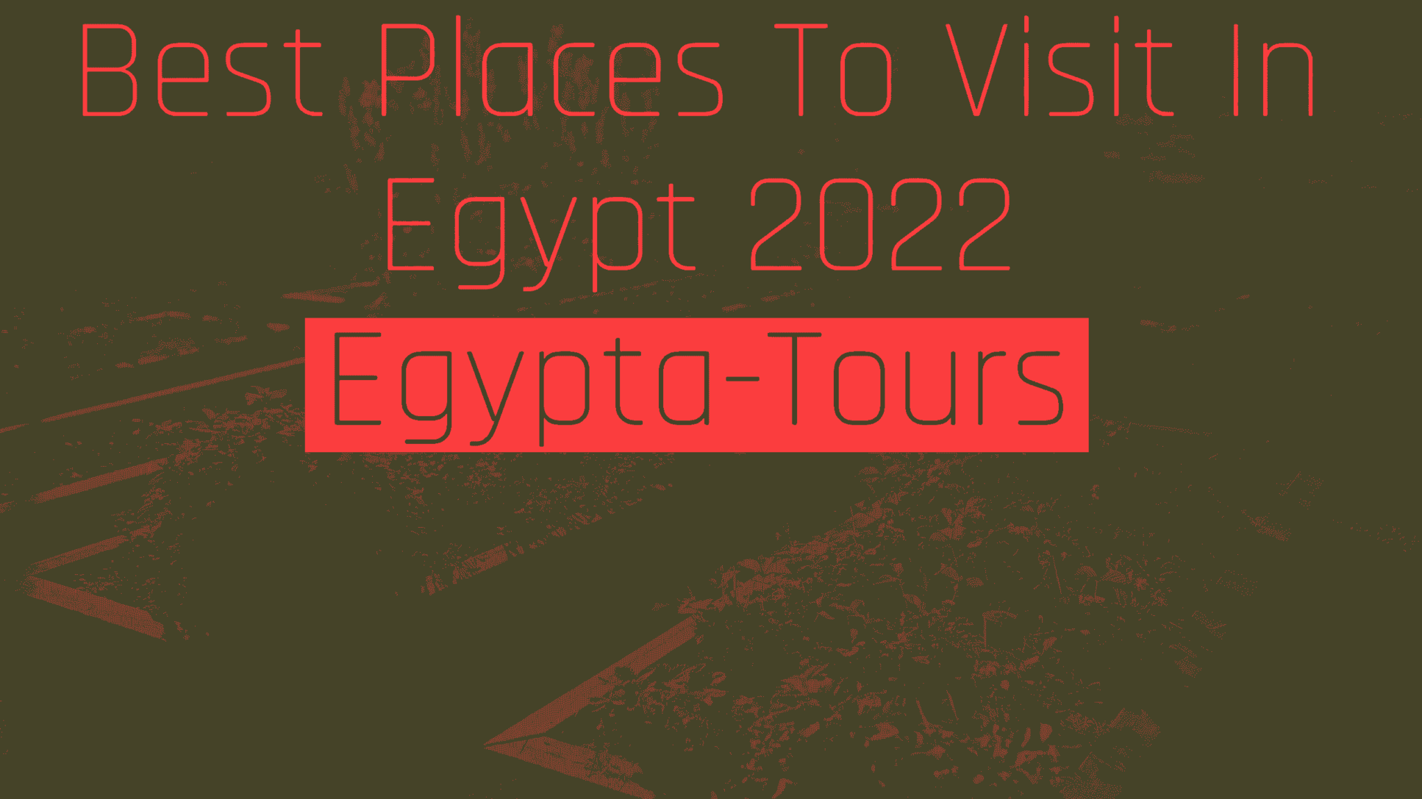 Best Places-to-visit-in-egypt-2022
