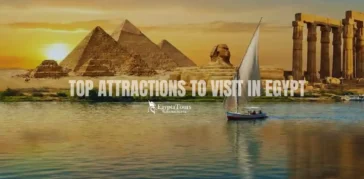 Top Attractions To Visit in Egypt