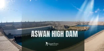Aswan High Dam Tours & Facts – Complete Guide 2026 | EgyptaTours