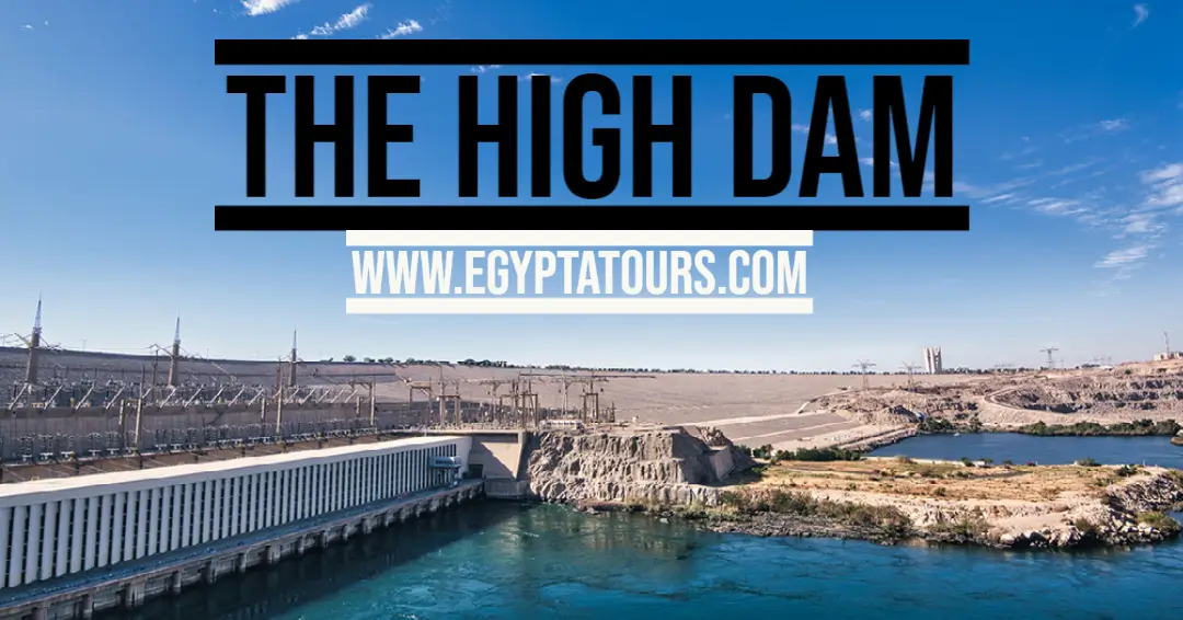 Discover The History Behind The High Dam In Egypt Egypta Tours Discover The History Behind The High Dam In Egypt Egypta Tours
