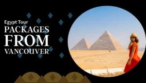 Egypt-Tour-Packages-From-Vancouver-BC
