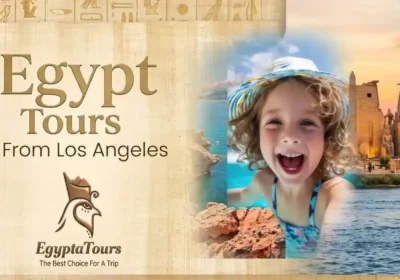 Egypt Tours From Los Angeles 2026: Flights From LAX, Prices & Itineraries 6 Egypt-Tours-From-Los-Angeles-Flights-From-LAX-Prices-Itineraries-EgyptaTours-Featured-Image