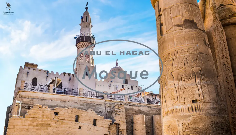 Abu El Hagag Mosque: The most famous mosque in central Luxor