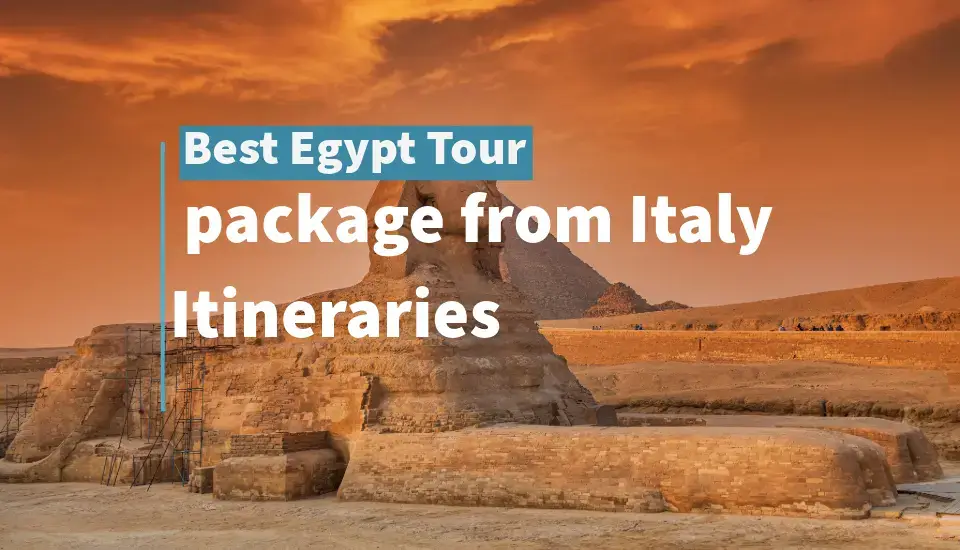 Best Egypt Tour package from Italy Itineraries