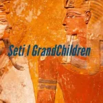 Seti I GrandChildren EgyptaTours Featured Image