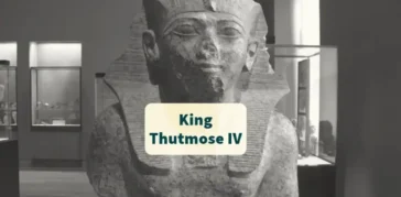 King Thutmose IV: Life, Legacy, and the Dream Stele