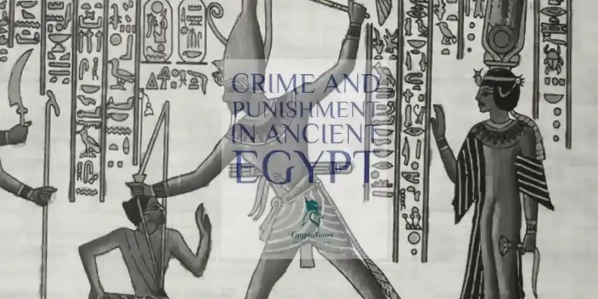 Ancient Egypt Executions: Crime and Punishment in Ancient Egypt