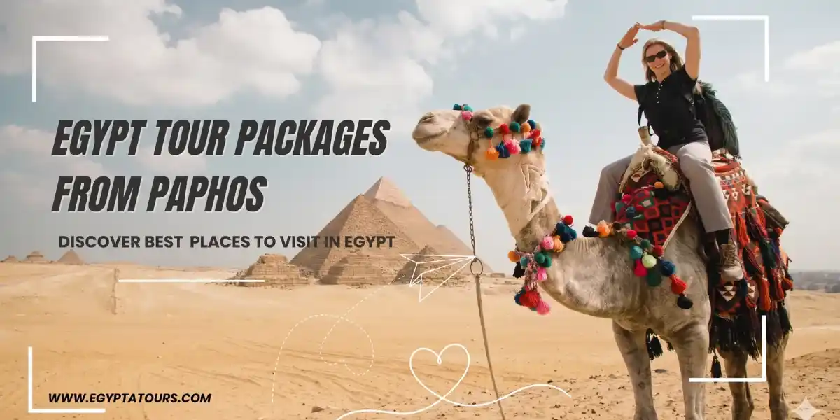 Egypt-Tour-Packages-From-Paphos-Flights-Prices-Best-Itineraries-EgyptaTours-Featured-Image