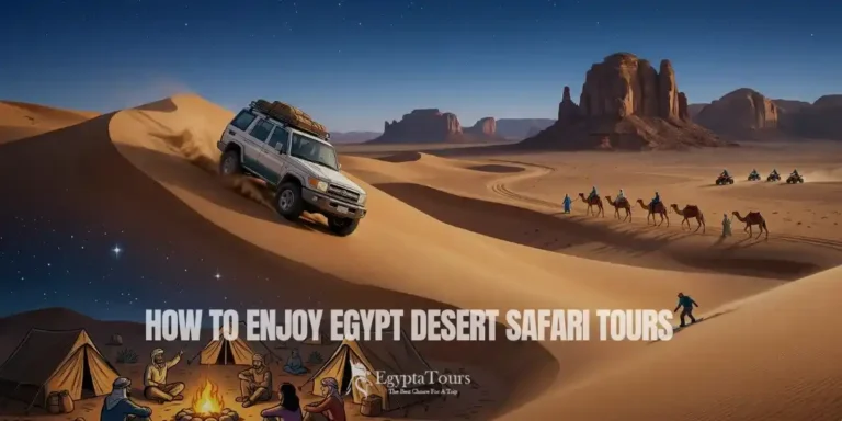 How-to-Enjoy-Egypt-Desert-Safari-Tours-Ultimate-Adventure-Guide-EgyptaTours-Featured-Image