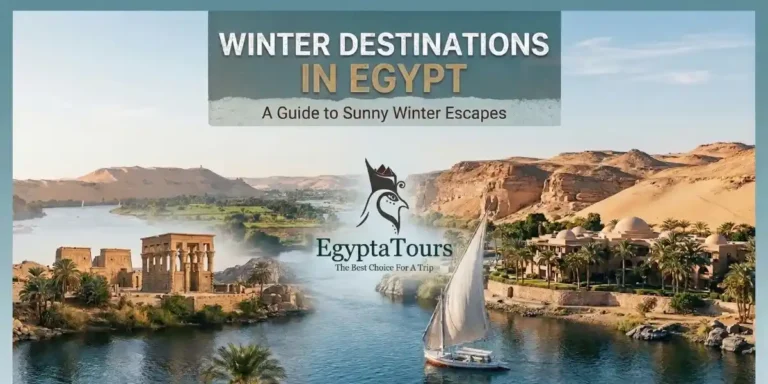 Winter-Destinations-in-Egypt-Best-Warm-Places-You’ll-Love-EgyptaTours-Featured-Image