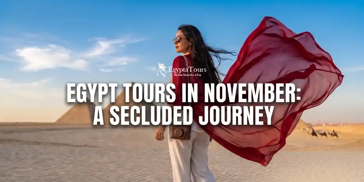 Best-Egypt-Tours-in-November-Weather-Prices-Top-Itineraries-EgyptaTours-Featured-Imaged