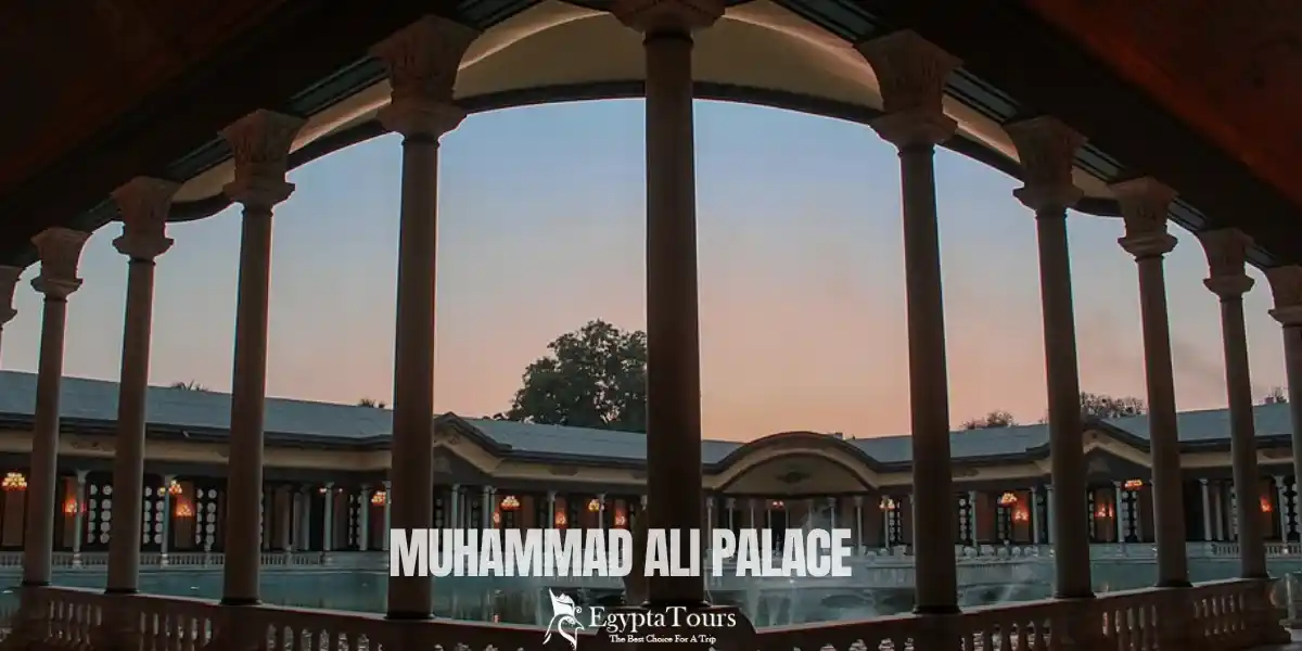 Muhammad-Ali-Palace-History-Architecture-Visitor-Guide-EgyptaTours-Featured-Image