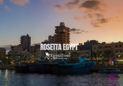 Rosetta-Egypt-History-Attractions-Travel-Guide-EgyptaTours-Featured-Image