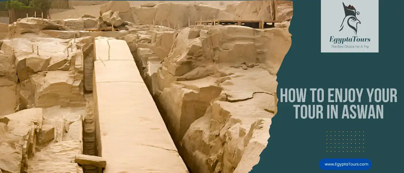 How To Enjoy your Tour in Aswan City: Best Travel Tips 8 Visit-the-Unfinished-Obelisk-How-To-Enjoy-your-Tour-in-Aswan-City-EgyptaTours
