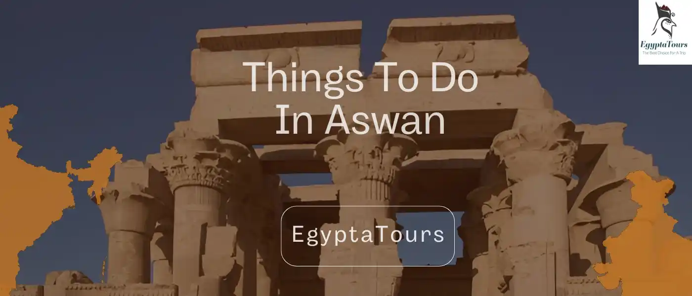 Best Things to Do in Aswan 10 Visiting-Kom-Ombo-Temple-Things-to-Do-in-Aswan-EgyptaTours
