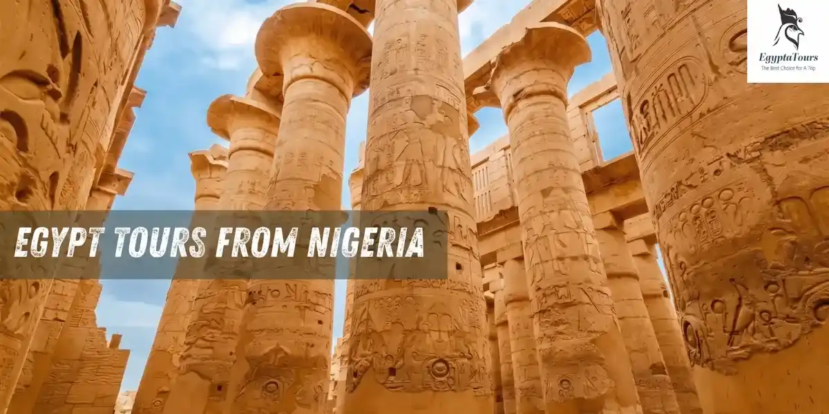 Egypt-Tours-From-Nigeria-Best-Packages-Visa-Guide-Flights-EgyptaTours-Featured-Image