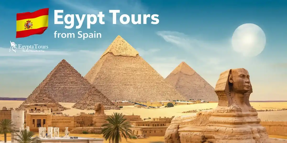 Egypt Tours From Spain 2026/2027: Best Packages, Flights & Travel Guide