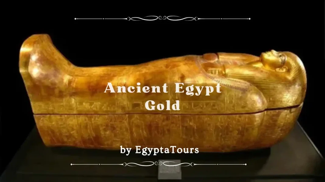 The-Role-of-Gold-in-Ancient-Egyptian-Civilization-EgyptaTours